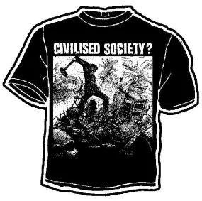 CIVILISED SOCIETY shirt