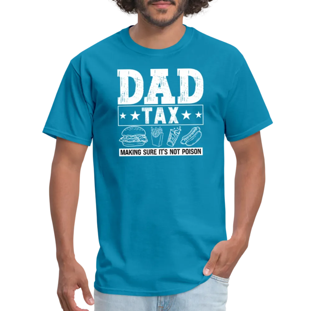 Dad Tax T-Shirt