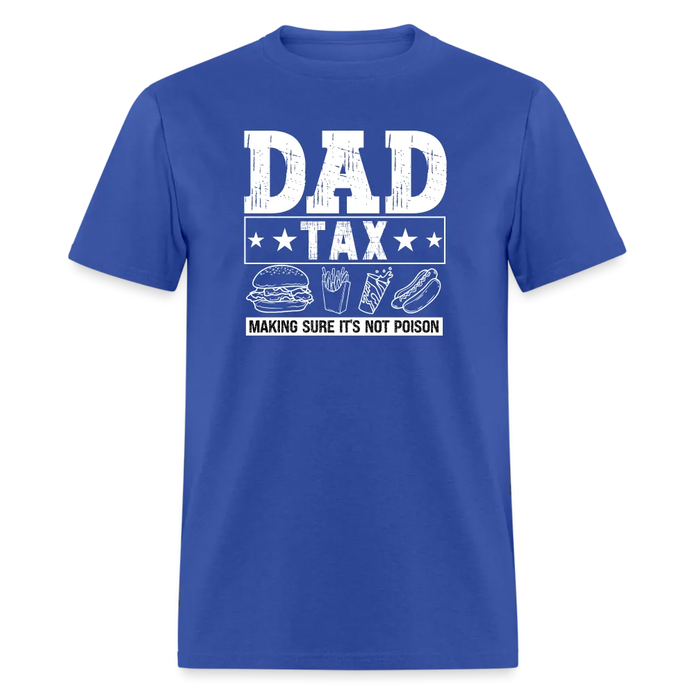 Dad Tax T-Shirt