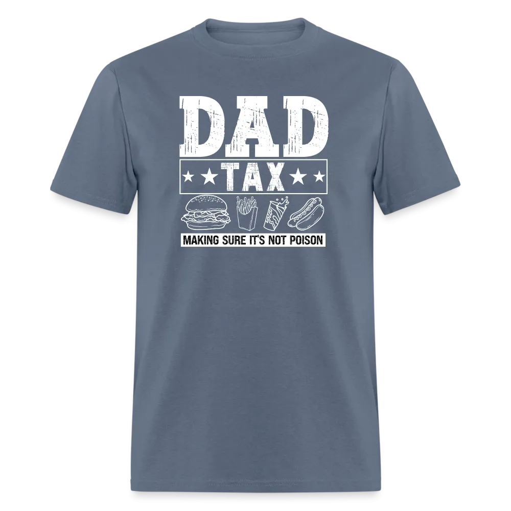 Dad Tax T-Shirt